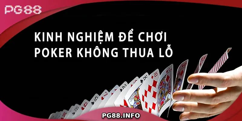 Chia Sẻ Kinh Nghiệm Chơi Poker Online Giúp Tăng Tỷ Lệ Thắng Ba chiến thuật chơi poker online hiệu quả