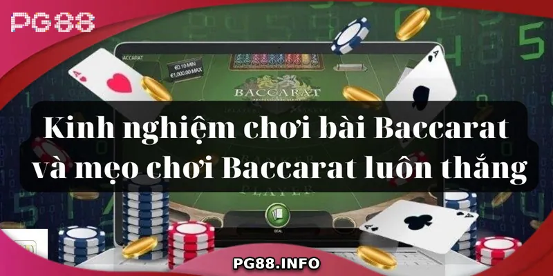 Các Chiến Thuật Chơi Baccarat Online Giúp Tăng Tỷ Lệ Thắng Các chiến thuật phổ biến trong baccarat online