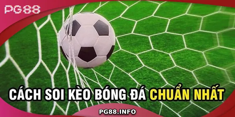Bí Quyết Soi Kèo Ngoại Hạng Anh Chuẩn Xác Từ Chuyên Gia PG88 Cách nhận diện bẫy để soi kèo hiệu quả
