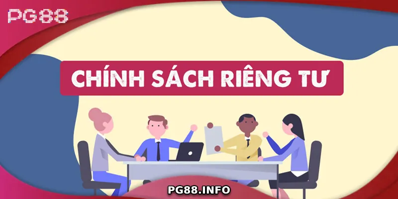 Chính Sách Quyền Riêng Tư PG88 – Người Chơi Cần Biết Gì Đôi nét về chính sách quyền riêng tư PG88